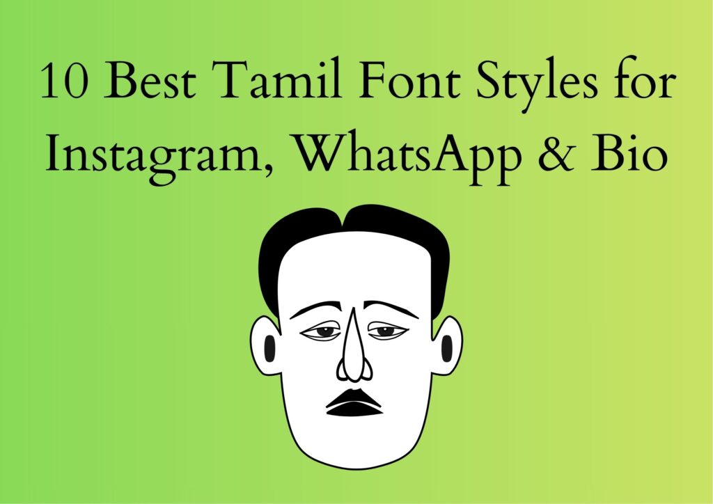 Tamil Font Styles for Instagram, WhatsApp & Bio